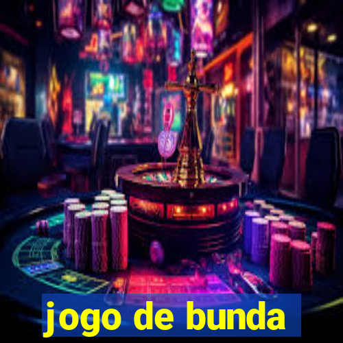 jogo de bunda